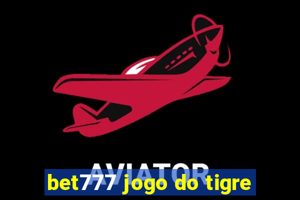 bet777 jogo do tigre